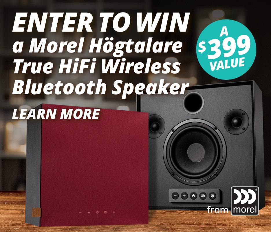 Enter to Win a Morel Högtalare True HiFi Wireless Bluetooth Speaker, a $399 value! Learn More.