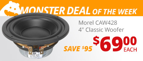 Monster Deal of the Week. Morel CAW428 4-inch Classic Woofer. $69.00 each, save $95.