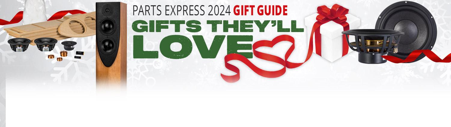 Parts Express 2024 Gift Guide: Gifts They'll Love