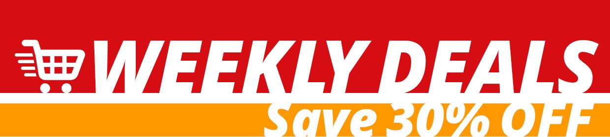 Weekly Deals, Save 30% Off